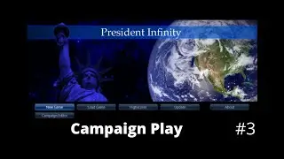 President Infinity | Campaign Tutorial (General Election)