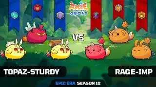 TOPAZ-STURDY vs RAGE-IMP | SEASON 12 | AXIE INFINITY ORIGINS