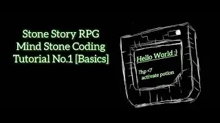 Stone Story RPG: Mind Stone Coding Tutorial No.1 [Basics]
