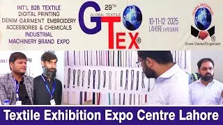 Textile Revolution in Pakistan! 29th GTEX Lahore Expo 2025 | Innovation & Future Unveiled