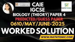 IGCSE BIOLOGY (0610) Paper 4 Theory | Predicted Paper/ Guess Paper with Solutions | May/June 2025 |
