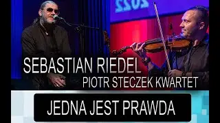 Sebastian Riedel & Piotr Steczek Kwartet  - Jedna jest prawda