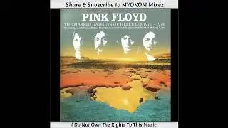Pink Floyd - The Massed Gadgets Of Hercules 1970-1974 Mix 2