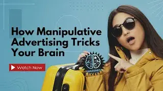 How Manipulative Advertising Tricks Your Brain