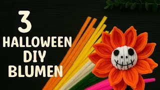 Basteln mit Pfeifenreinigern : 3 Kreative Halloween Blumen DIY Ideen 🌸 DIY Geschenke