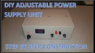 Lab Adjustable Power Supply Unit - Step by Step - Part II
