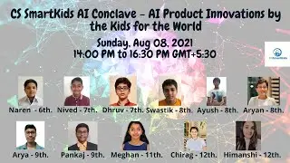 CS SmartKids AI Conclave - AI Product Innovations by the Kids for the World