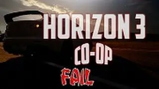 How To Play Forza Horizon 3 Co-Op Campaign The Right Way (Fail) (HD)