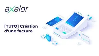 [FR] Module Facturation &bull; Cr&eacute;ation d'une facture &bull; Axelor