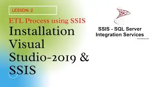 Install Visual Studio  2019 & SSIS | ETL Process using SSIS | Lesson-2
