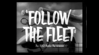 Follow The Fleet---Trailer
