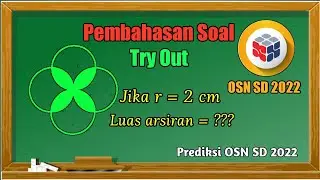 [Part 2] Pembahasan Soal Tryout OSN SD 2022 Puspresnas | Sukses OSN 2022 | #osnmatematika