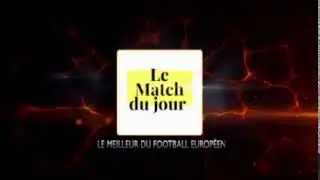 Revivez Les Meilleurs Matchs de Football Europ&eacute;ens avec 