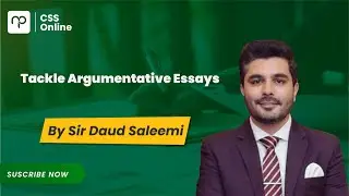 Argumentative Essay| CSS Essay | Nearpeer Online| Sir Daud