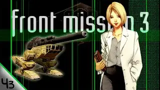 Front Mission 3 (Emma) Прохождение на русском ✶ Новый перевод от PSCD & Piligrimus Team ✶ Часть 3