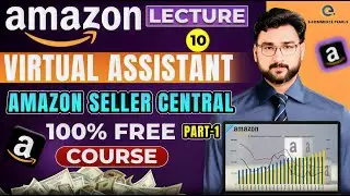 Amazon Seller Central (Part-1) | Amazon PL Free Course Lecture 10