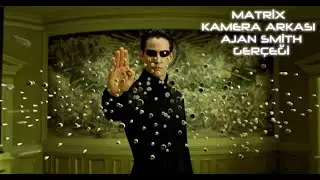 Matrix Kamera Arkası ve Ajan Smith Ger&ccedil;eği (1/2)