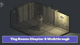Tiny Room Stories Chapter 6 Guide Walkthrough