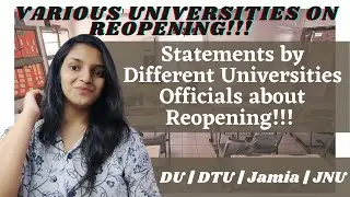 Universities on Reopening!!! When will DU, DTU, IPU, Ambedkar University, Jamia & JNU Reopen???