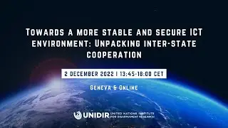 Towards a More Stable and Secure ICT Environment: Unpacking Inter-State Cooperation