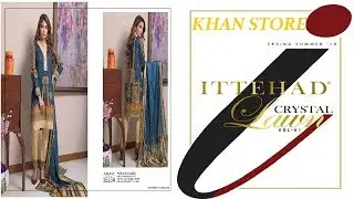 ITTEHAD NEW | CRYSTAL LAWN SPRING SUMMER VOL-1 '19 | KHAN STORE |