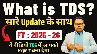 TDS Rules with New Updates | FY 2025-26 | TDS Accounting | TDS Kiya Hai