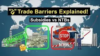 Subsidies & Non-Tariff Barriers Explained | Trade Policy Made Simple