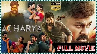 Acharya Telugu Action Drama Full HD Movie | Chiranjeevi & Ram Charan & Pooja Hegde | Icon Videos