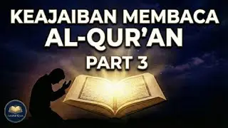 KEAJAIBAN MEMBACA AL-QURAN BAGI KEHIDUPAN | PART 3 | UST ABU HUMAIROH