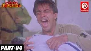 Daag The Fire - Bollywood Action Movies | PART - 04 | Sanjay Dutt & Mahima Chaudhry | Hindi Movies