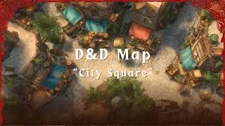 D&D Animated Battle Map: City Square | Dynamic Dungeons Map Ambience