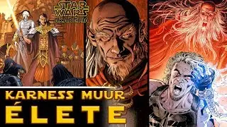 Karness Muur &eacute;lete /LEGENDA/... | Star Wars Akad&eacute;mia