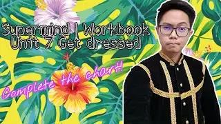 SUPERMIND | WORKBOOK | YEAR 2 UNIT 7 GET DRESSED | COMPLETE THE CHART