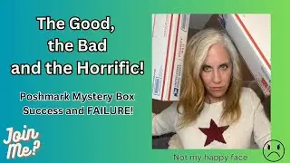 POSHMARK MYSTERY BOX HIT AND BAD MISS | BAD THE HORRIFIC FOR 2024 | I BREAK DOWN THE GOOD! JOIN ME