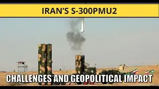 Iran&rsquo;s S-300PMU2: Strengths, Weaknesses, and the Future of Its Air Defense