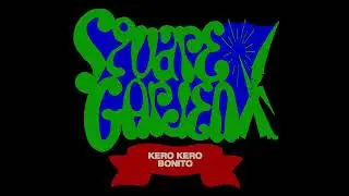 Square Garden: Kero Kero Bonito Full Set HQ