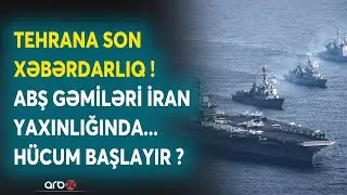 Trampdan Xameneiyə SON XƏBƏRDARLIQ: ABŞ gəmiləri İran YAXINLIĞINDA - KRİTİK 48 SAAT - NƏ BAŞ VERİR?