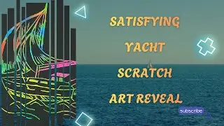 Satisfying Yacht Scratch Art Reveal ⛵️ | Relaxing Art Video