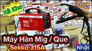 🔴 XẢ KHO GIÁ RẺ 🔴 MÁY HÀN MIG/ QUE SEKKO 315A _ ai cũng có thể hàn được #sekko #kobe #kobe315 