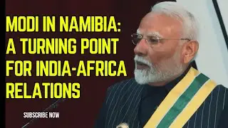Modi in Namibia: A Turning Point for India-Africa Relations | Historic Visit Explained