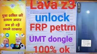 Lava z3 frp pettrn password unlock UMT dongle 100%ok