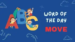 Word of the Day: MOVE | Preschool Vocabulary | Learn English