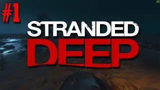 stranded deep 1 серия новая версия