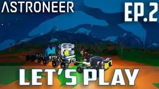 Astroneer Ep.2-Tractor Train & So Much Debris