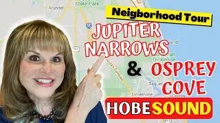 Jupiter Narrows & Osprey Cove Neighborhood Tour