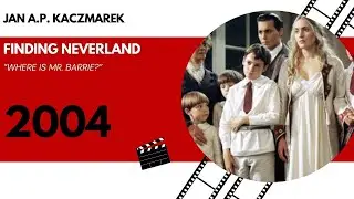 Jan A P  Kaczmarek Finding Neverland Where Is Mr  Barrie 2004