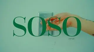 Neat - 소소(Simple Things),SOSO / Official MV