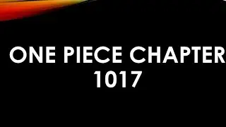 one piece chapter 1017 prediction plus AMV