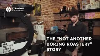 From Coffee Shop to Successful Roastery: The &ldquo;Not Another Boring Roastery&rdquo; Story
