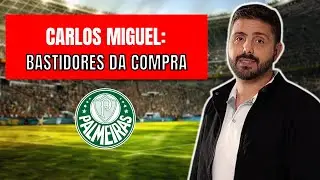 CARLOS MIGUEL &Eacute; DO PALMEIRAS! MAIS DE R$ 25 MILH&Otilde;ES; BASTIDORES DA NEGOCIA&Ccedil;&Atilde;O